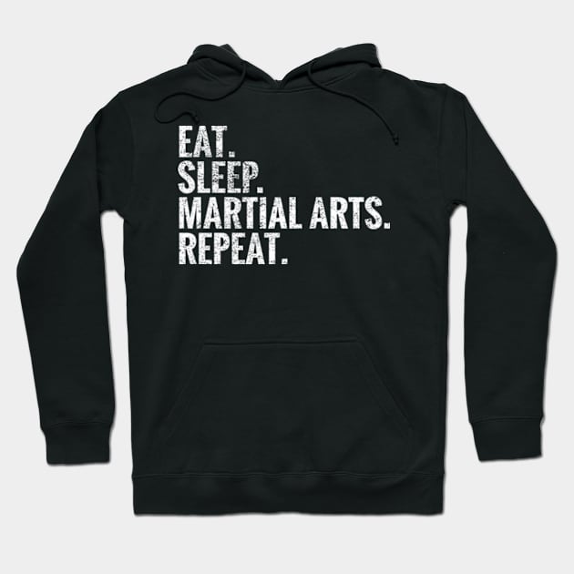 Eat Sleep Martial arts Repeat Hoodie by TeeLogic